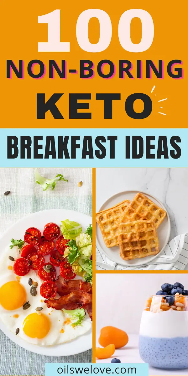 100 Easy and Non-Boring Keto Breakfast Ideas | Oils we love